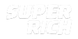 SUPER RICH